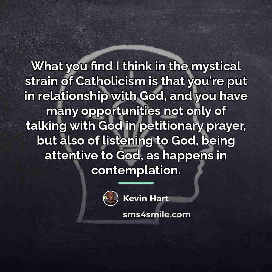 “What you find I think in the mystical strain of…” quote by Kevin Hart