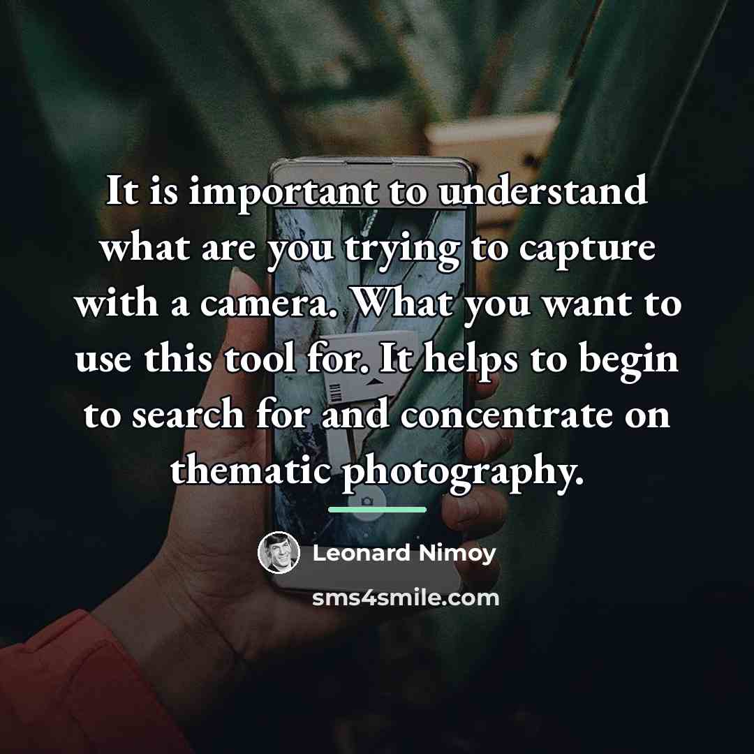“It is important to understand what are you trying to…” quote by Leonard Nimoy