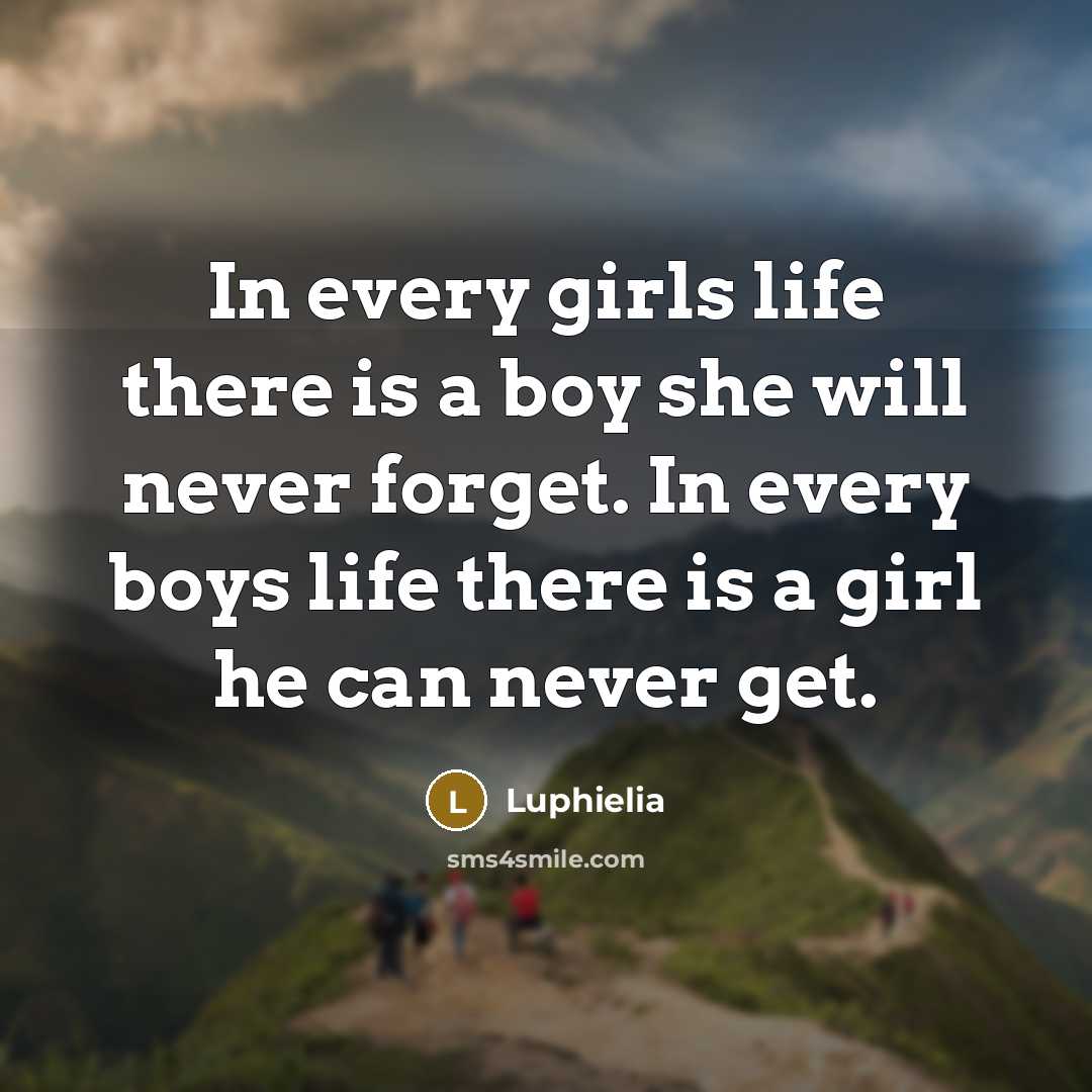 “In every girls life there is a boy she will…” quote by Luphielia