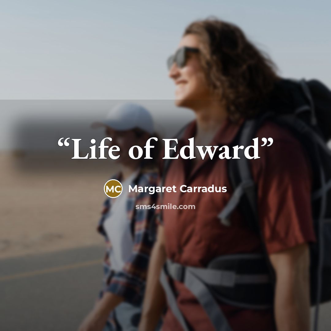 “Life of Edward” quote by Margaret Carradus