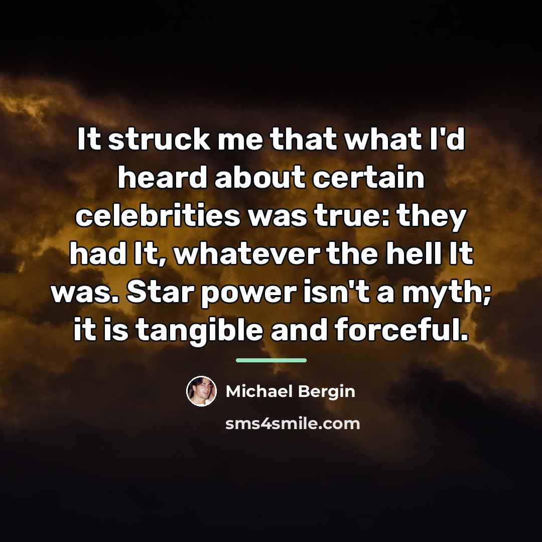 “It struck me that what I'd heard about certain celebrities…” quote by Michael Bergin