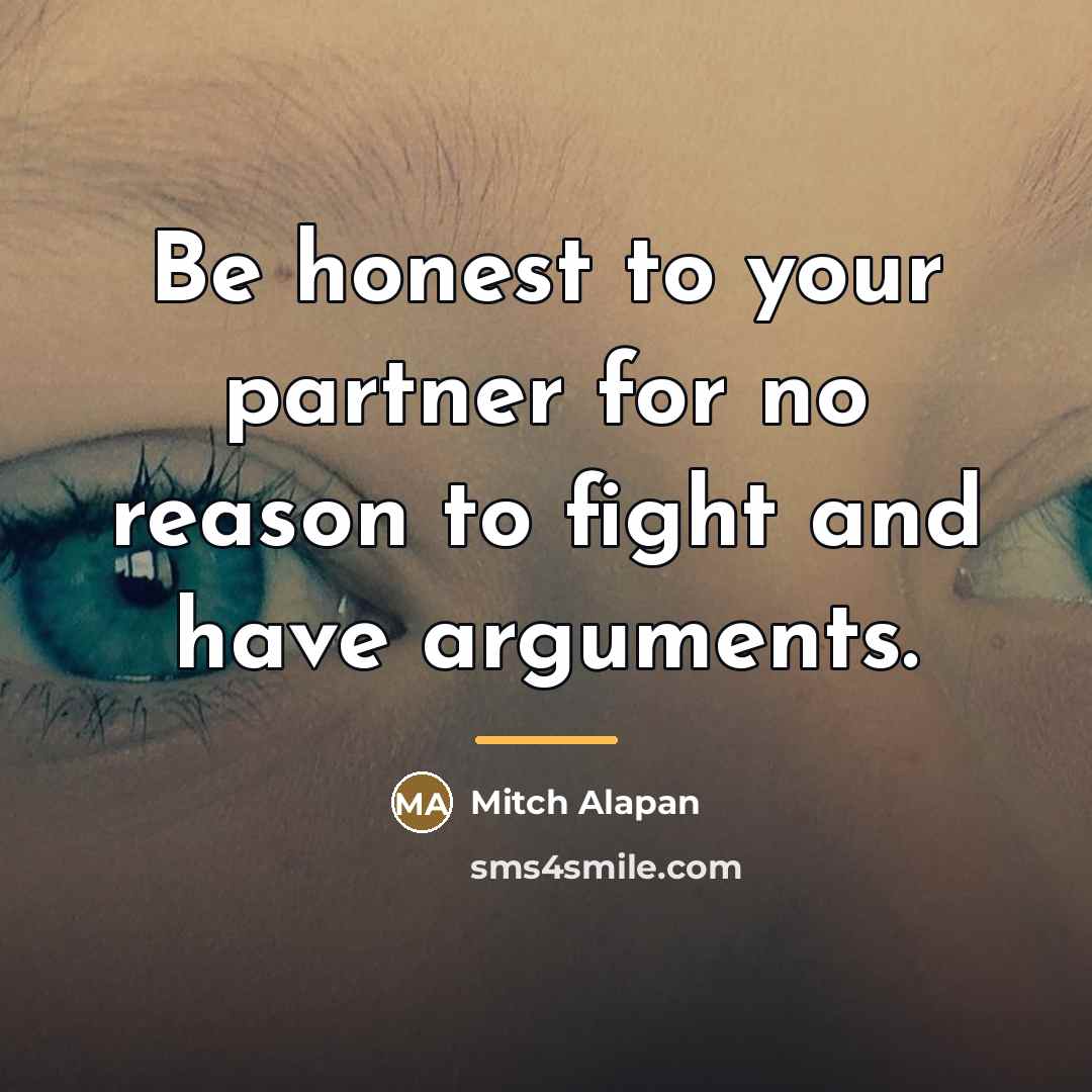 “Be honest to your partner for no reason to fight…” quote by Mitch Alapan