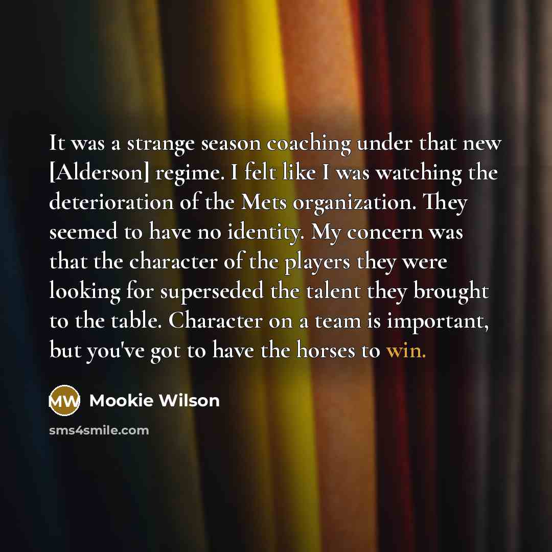“It was a strange season coaching under that new [Alderson]…” quote by Mookie Wilson