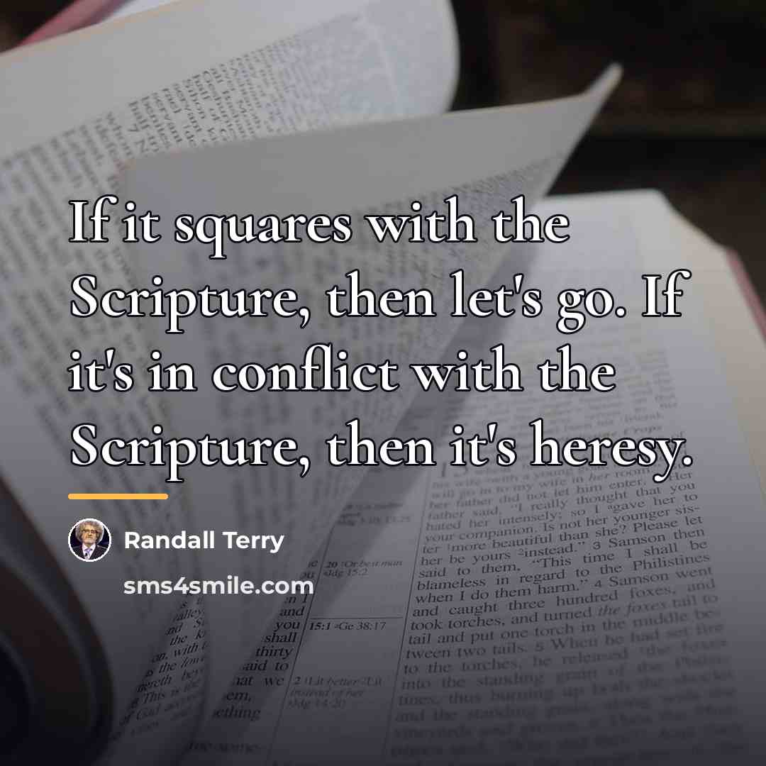 “If it squares with the Scripture, then let's go. If…” quote by Randall Terry
