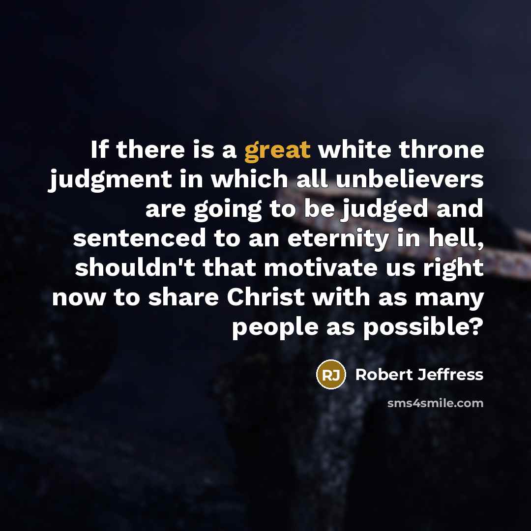 “If there is a great white throne judgment in which…” quote by Robert Jeffress