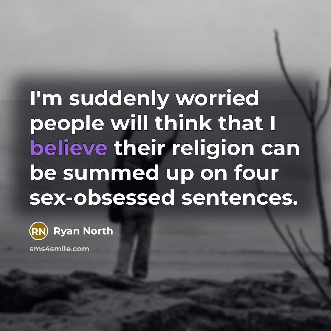 “I'm suddenly worried people will think that I believe their…” quote by Ryan North