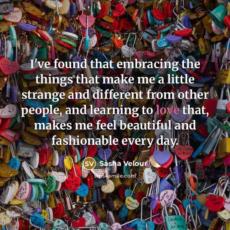 “I've found that embracing the things that make me a…” quote by Sasha Velour