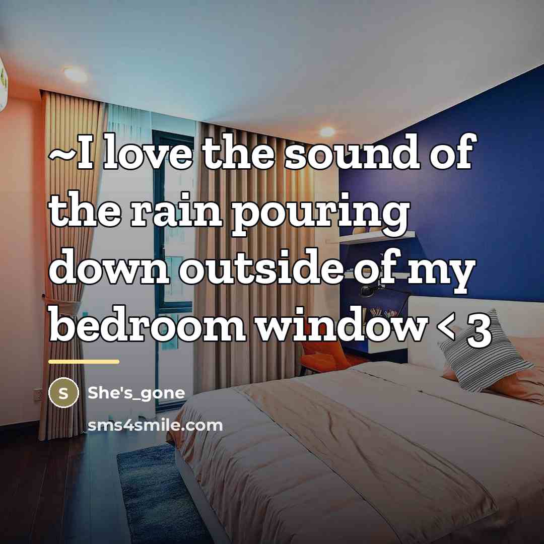 “~I love the sound of the rain pouring down outside…” quote by She's_gone