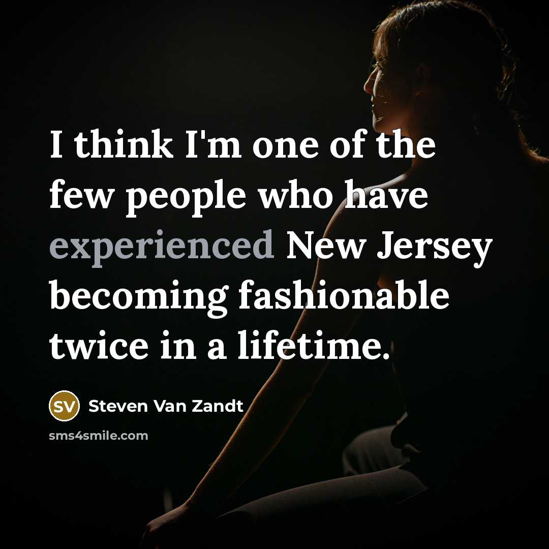 “I think I'm one of the few people who have…” quote by Steven Van Zandt