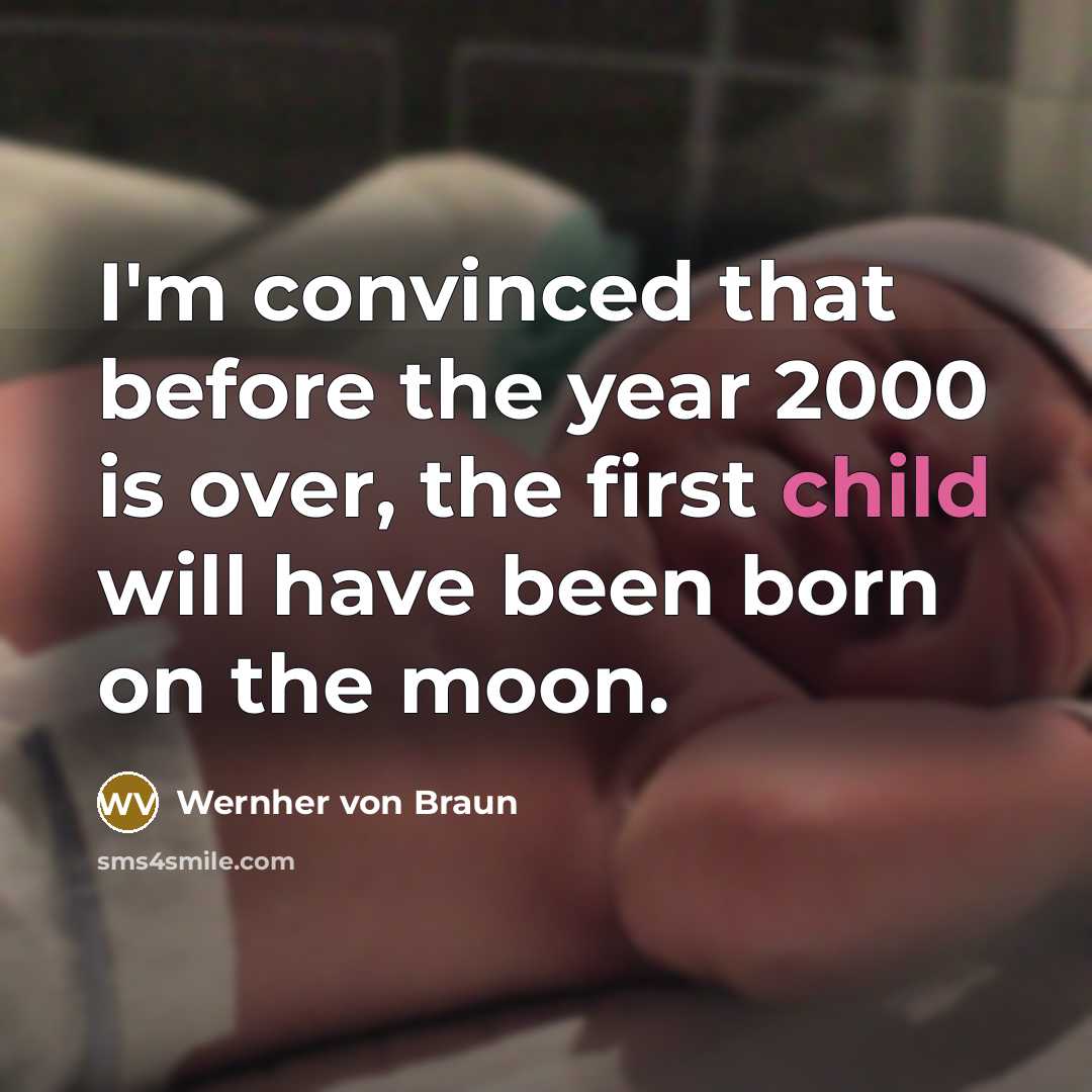 “I'm convinced that before the year 2000 is over, the…” quote by Wernher von Braun