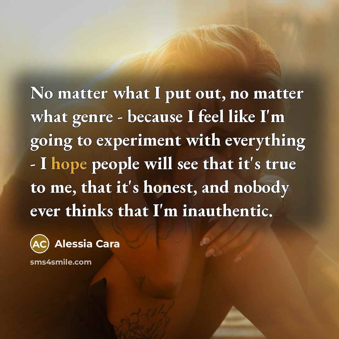 “No matter what I put out, no matter what genre…” quote by Alessia Cara