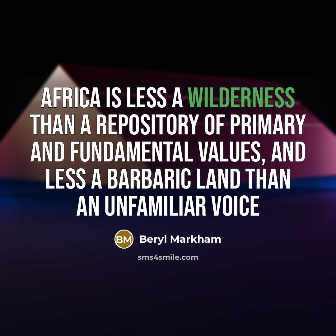 “Africa is less a wilderness than a repository of primary…” quote by Beryl Markham