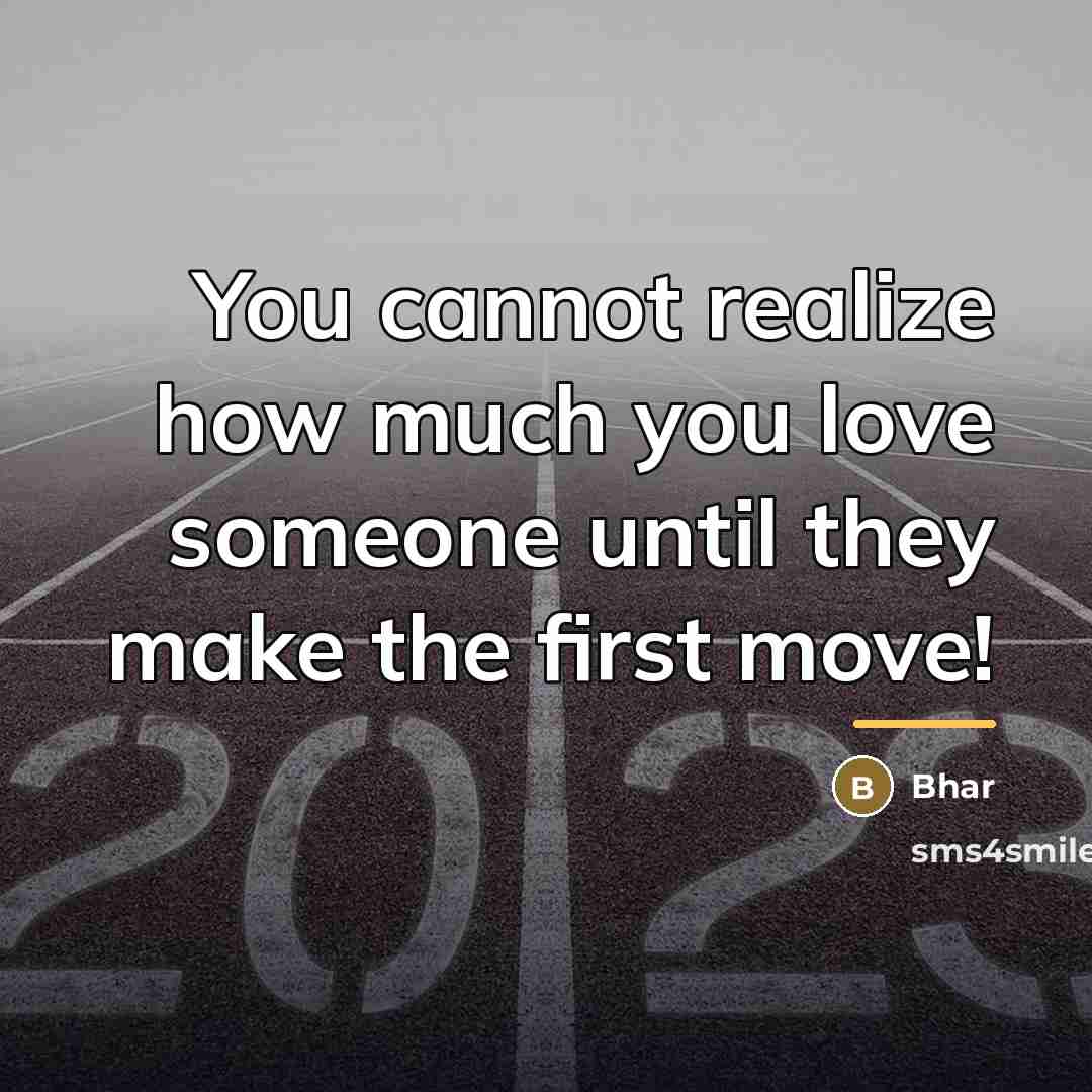 “You cannot realize how much you love someone until they…” quote by Bhar