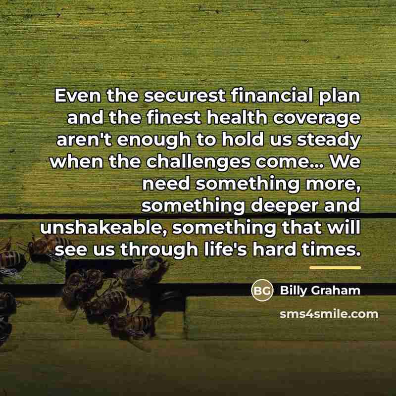 “Even the securest financial plan and the finest health coverage…” quote by Billy Graham