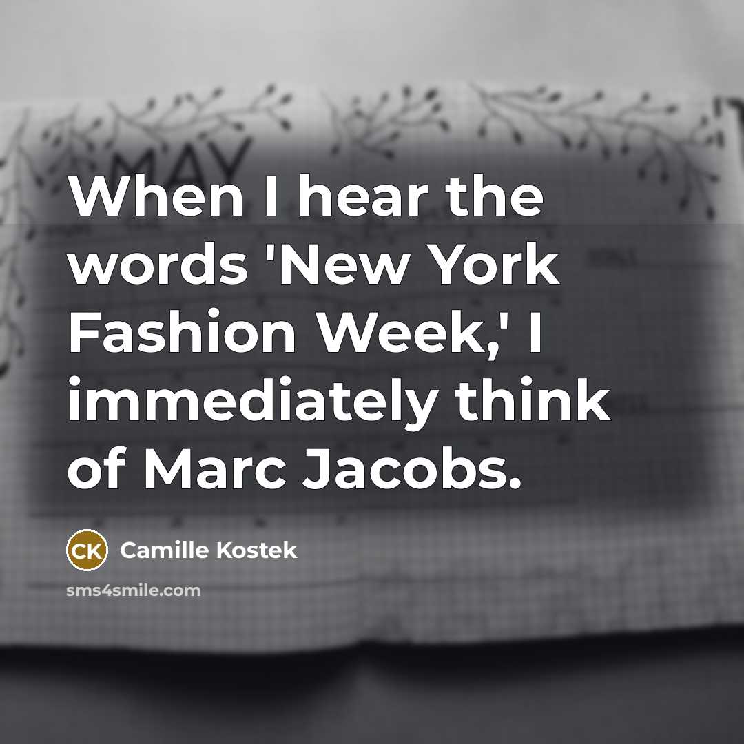 “When I hear the words 'New York Fashion Week,' I…” quote by Camille Kostek