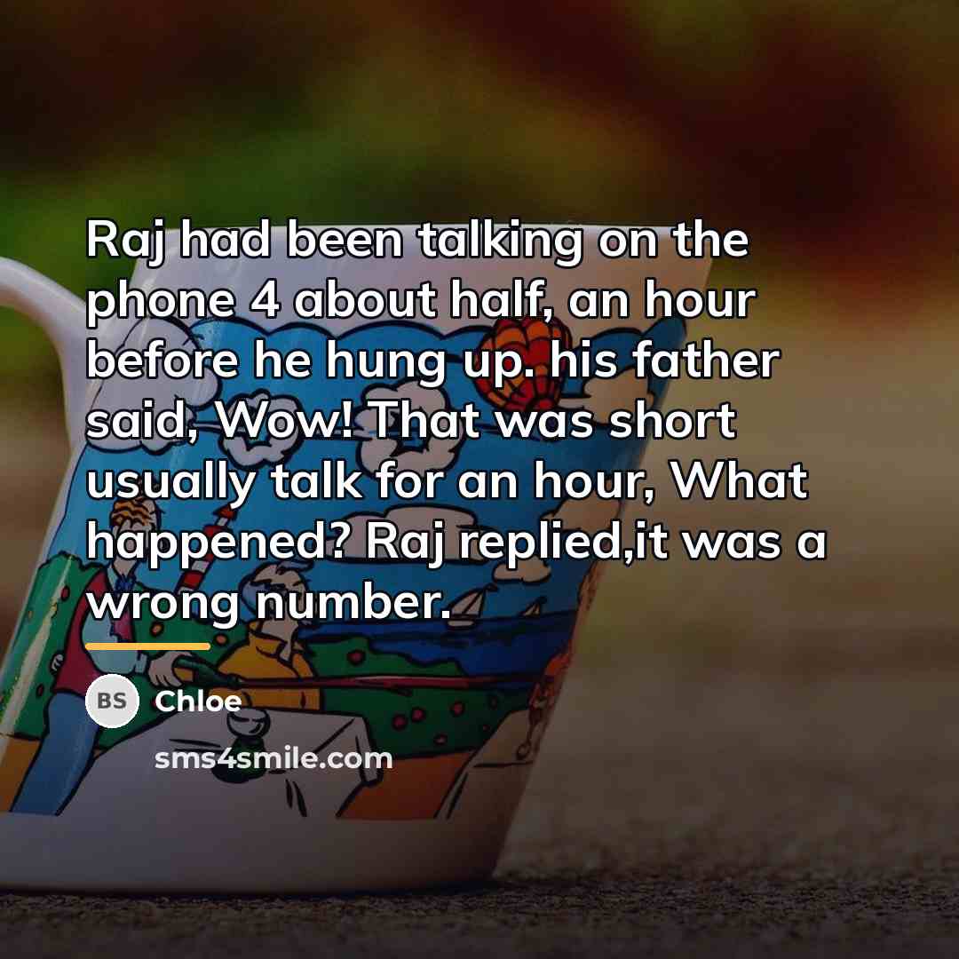 “Raj had been talking on the phone 4 about half,…” quote by Chloe