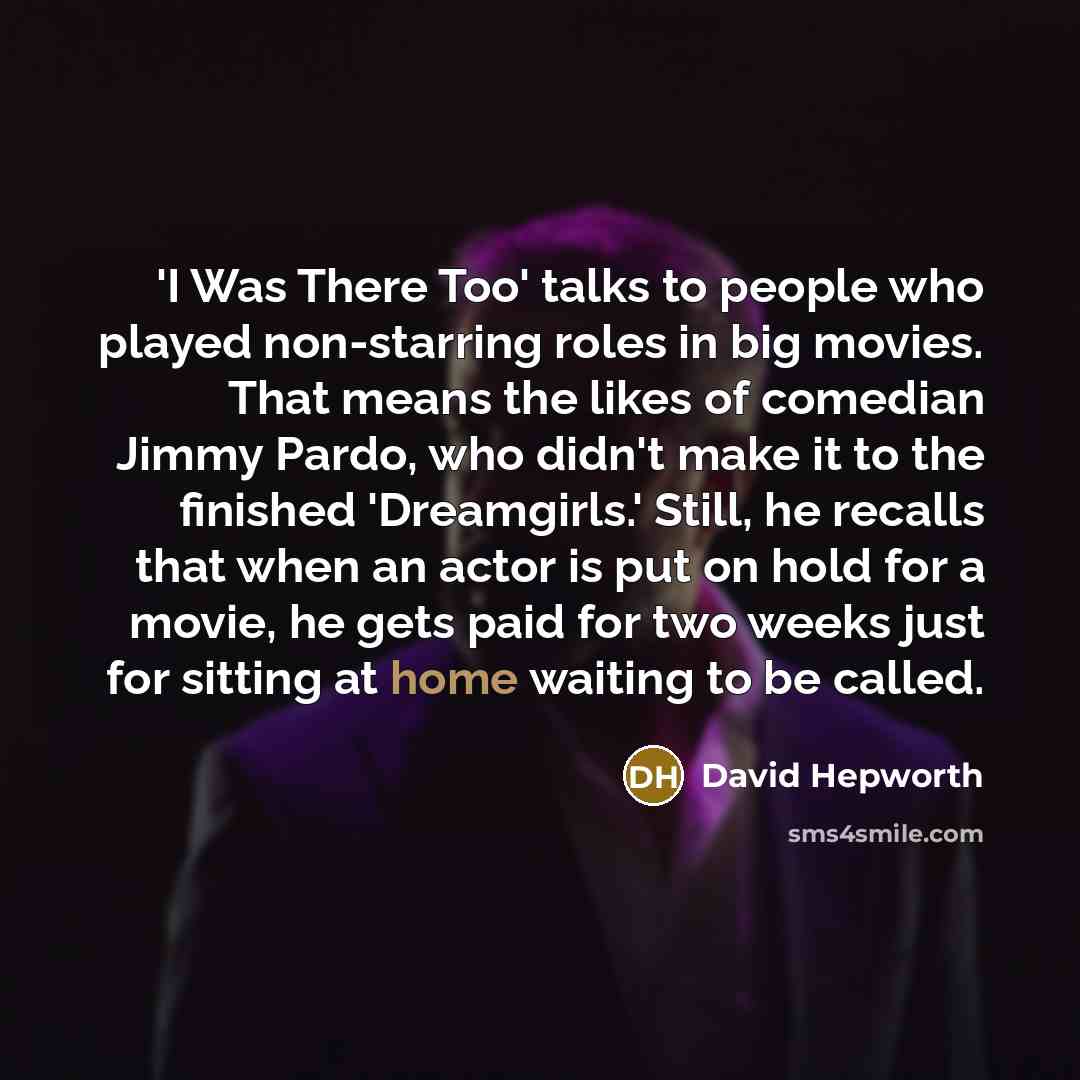 “'I Was There Too' talks to people who played non-starring…” quote by David Hepworth