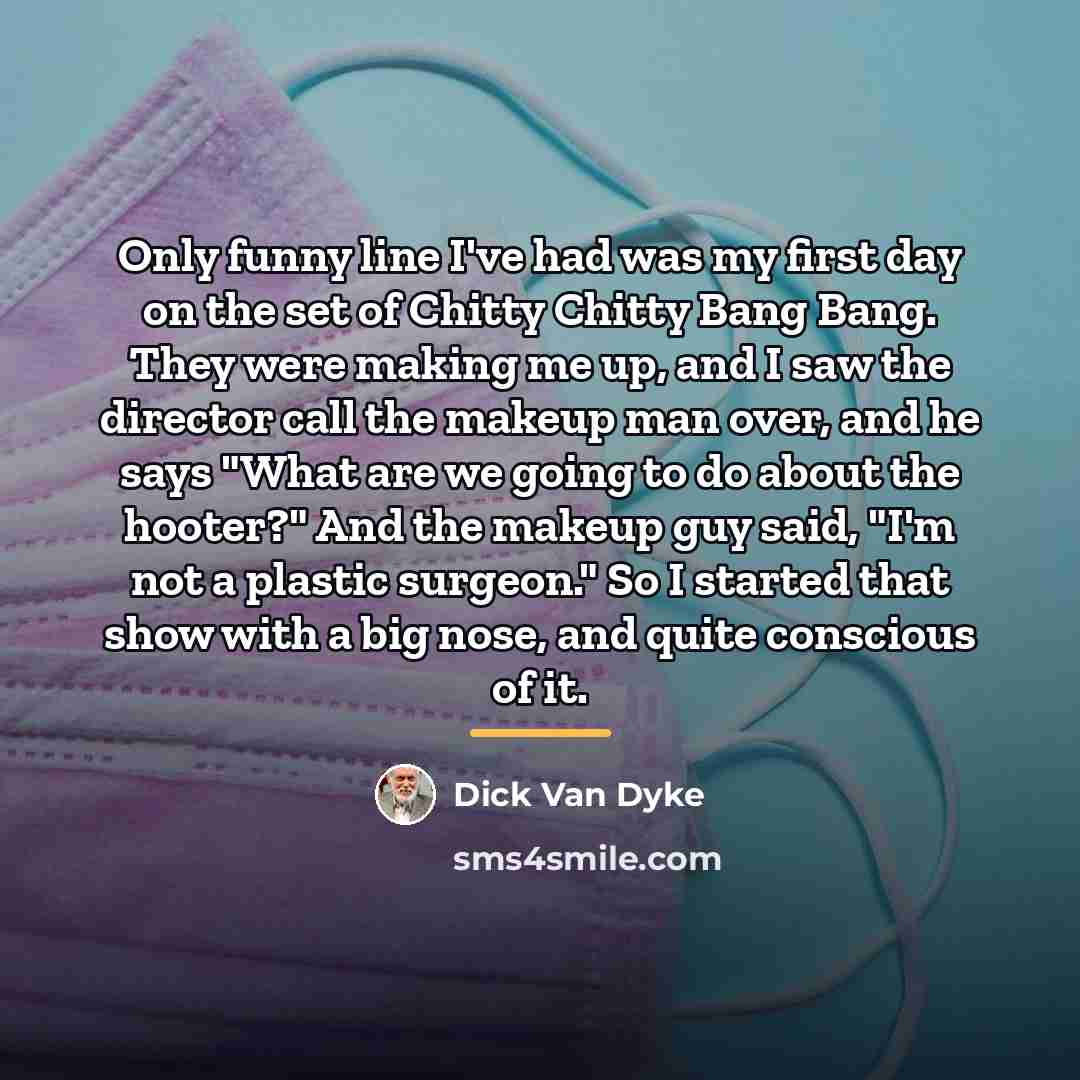 “Only funny line I've had was my first day on…” quote by Dick Van Dyke