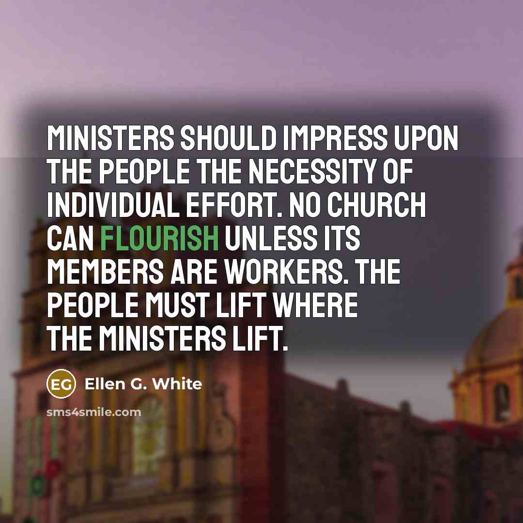 “Ministers should impress upon the people the necessity of individual…” quote by Ellen G. White