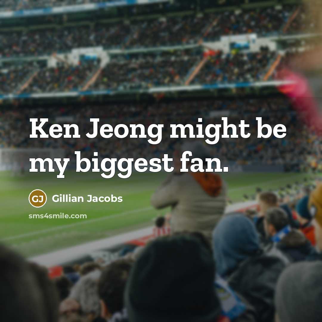 “Ken Jeong might be my biggest fan.…” quote by Gillian Jacobs