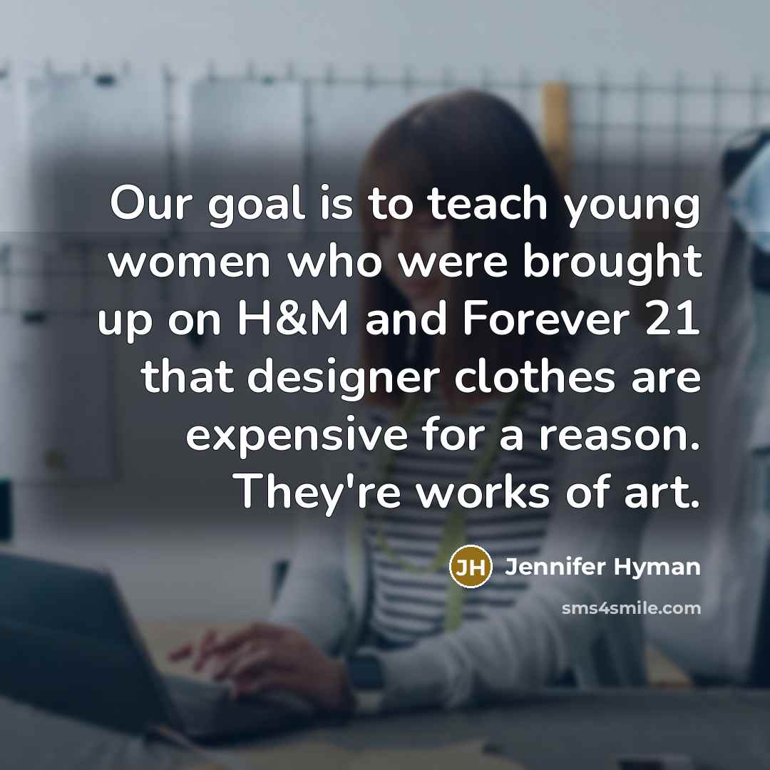 “Our goal is to teach young women who were brought…” quote by Jennifer Hyman