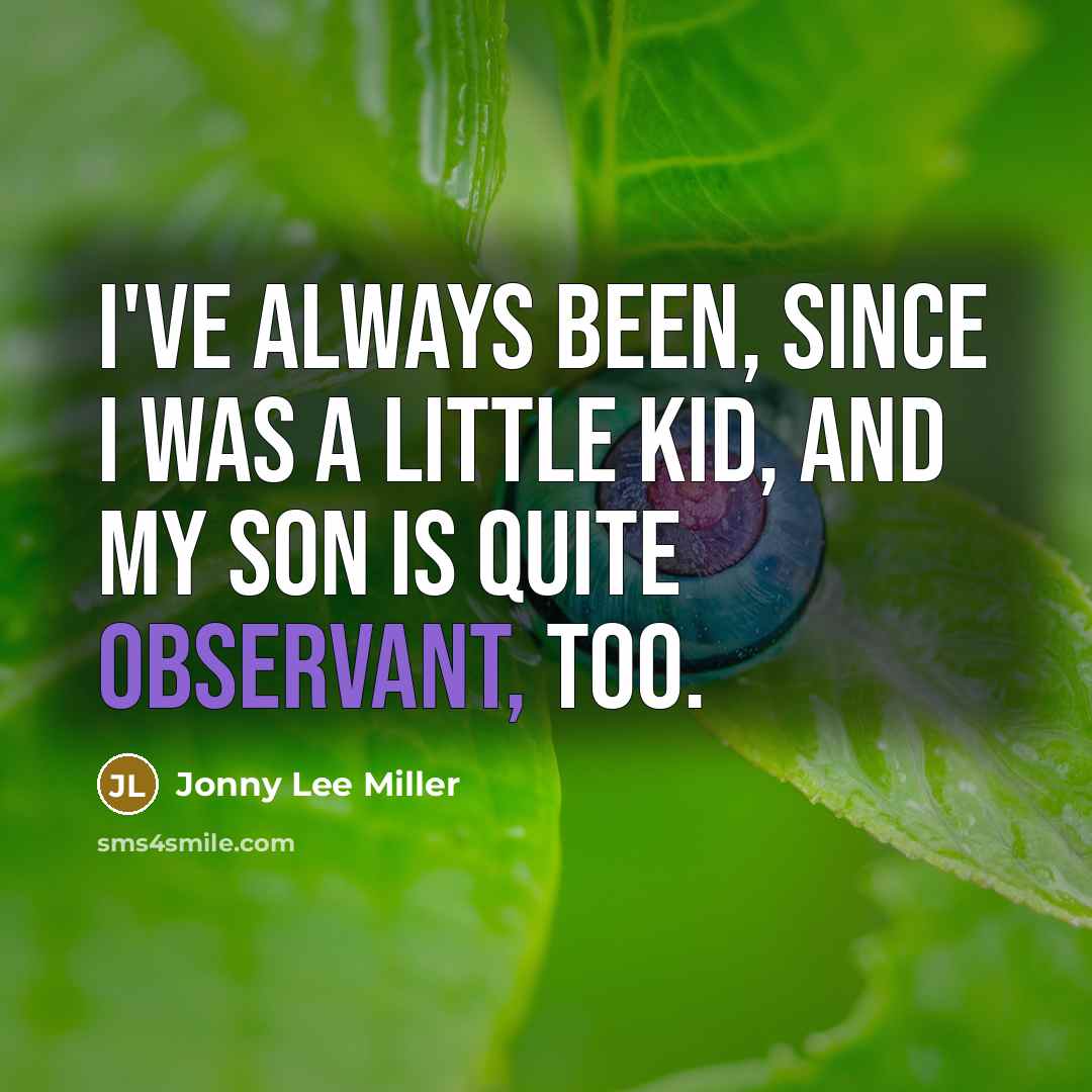 “I've always been, since I was a little kid, and…” quote by Jonny Lee Miller
