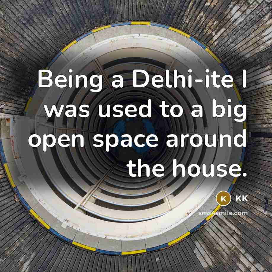 “Being a Delhi-ite I was used to a big open…” quote by KK
