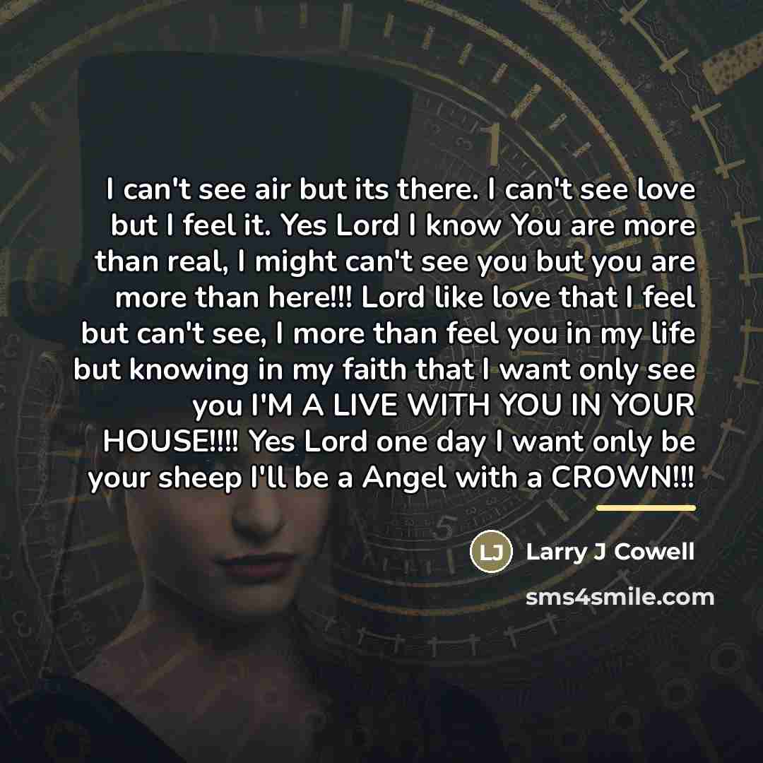 “I can't see air but its there. I can't see…” quote by Larry J Cowell