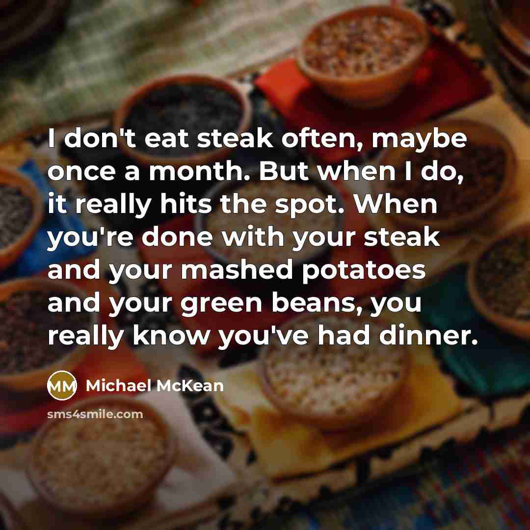 “I don't eat steak often, maybe once a month. But…” quote by Michael McKean