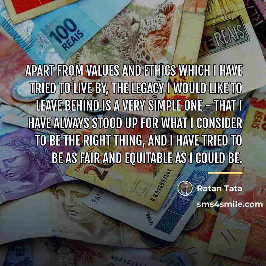 “Apart from values and ethics which I have tried to…” quote by Ratan Tata