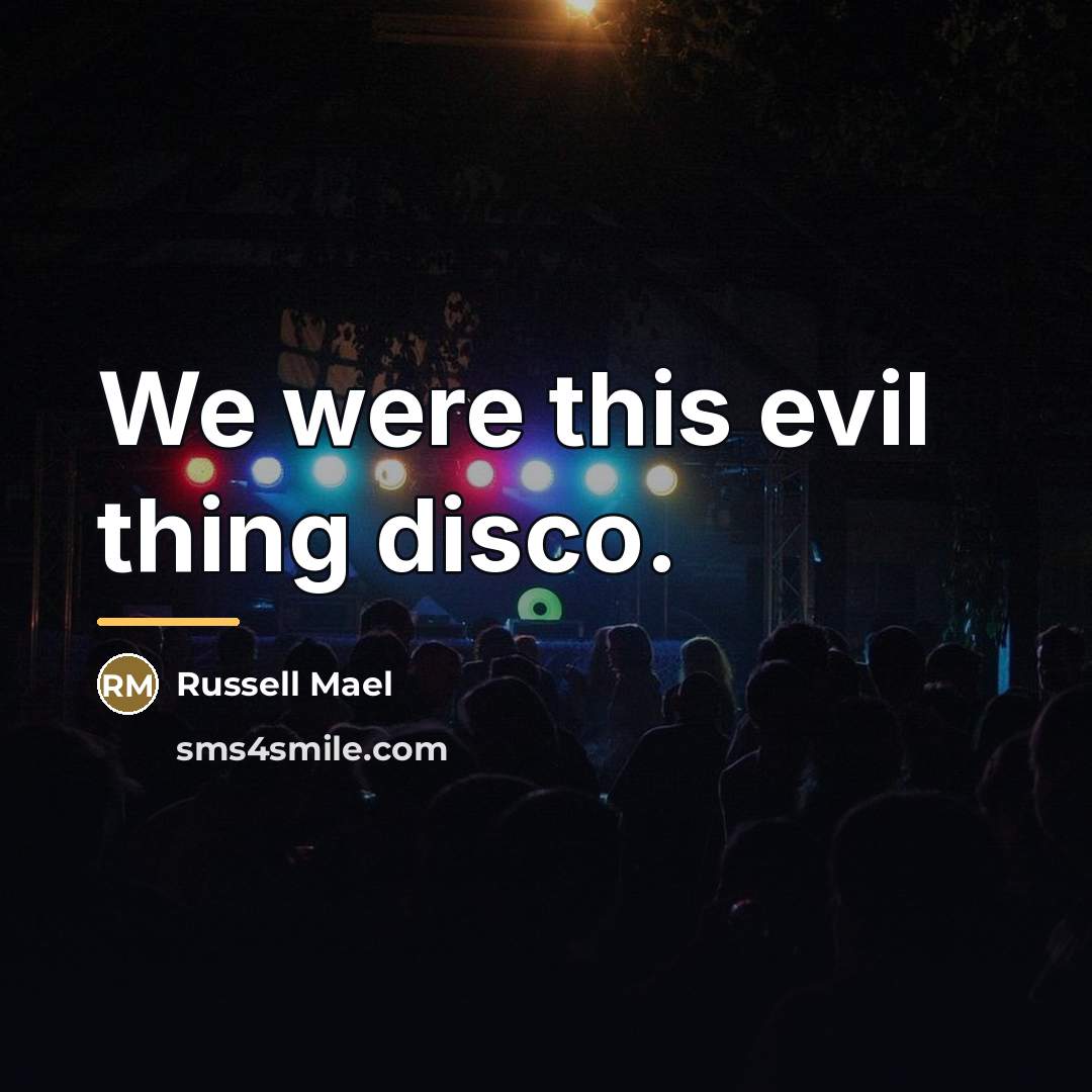 “We were this evil thing disco.…” quote by Russell Mael