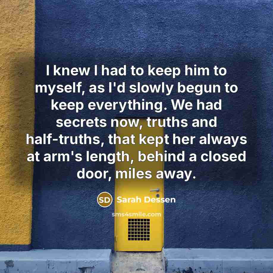 “I knew I had to keep him to myself, as…” quote by Sarah Dessen
