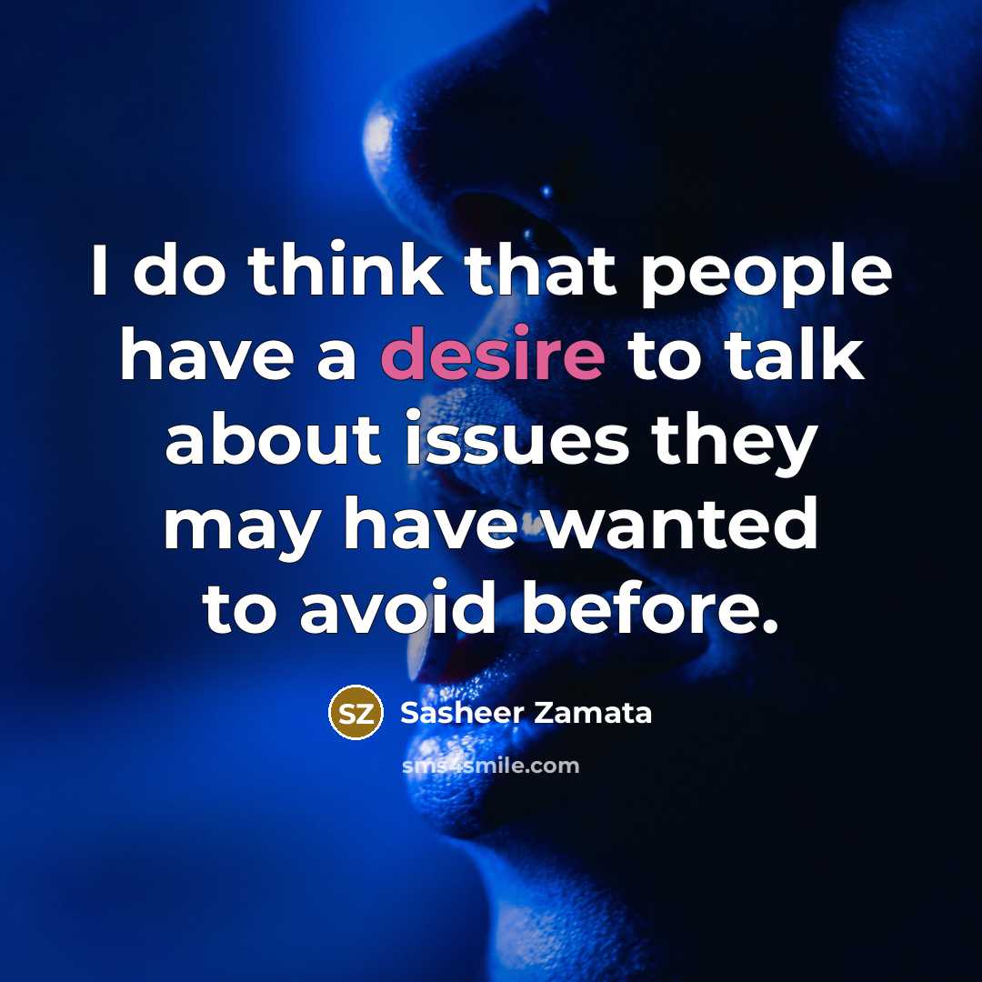 “I do think that people have a desire to talk…” quote by Sasheer Zamata