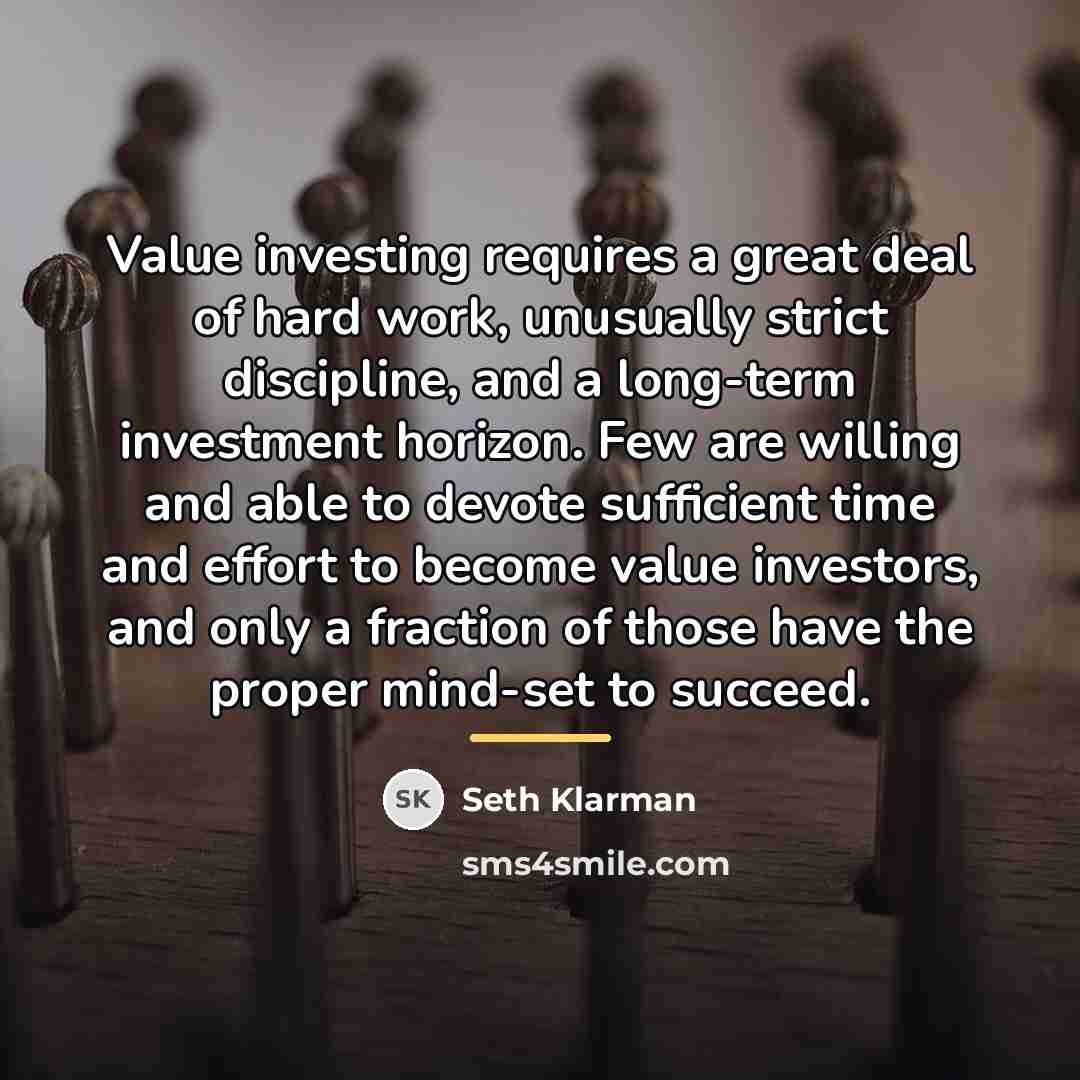 “Value investing requires a great deal of hard work, unusually…” quote by Seth Klarman