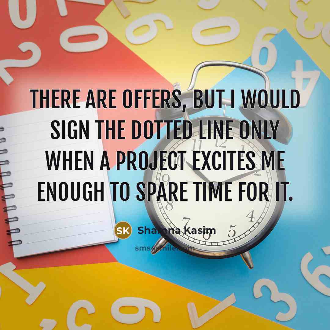 “There are offers, but I would sign the dotted line…” quote by Shamna Kasim
