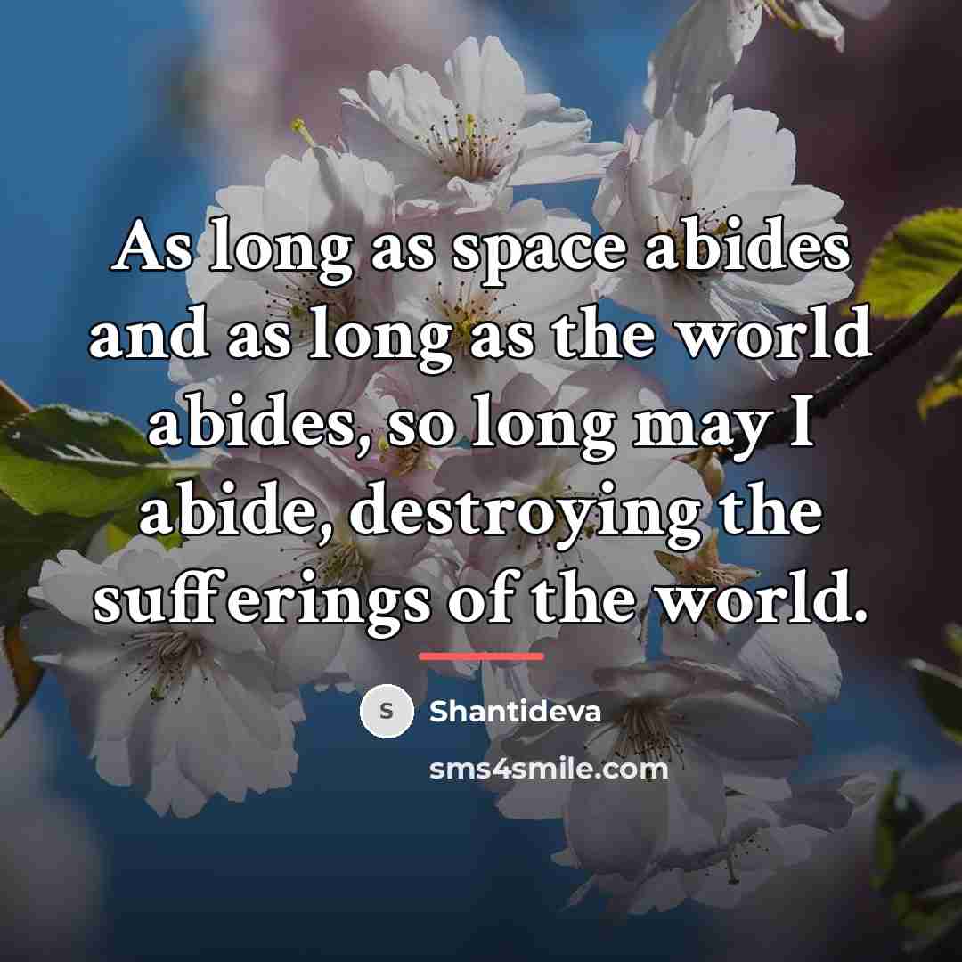 “As long as space abides and as long as the…” quote by Shantideva