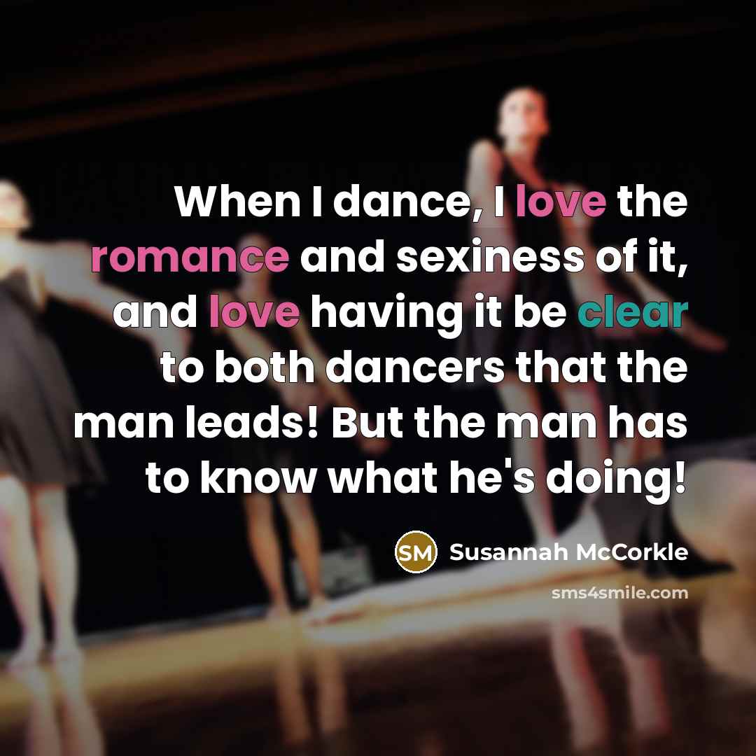 “When I dance, I love the romance and sexiness of…” quote by Susannah McCorkle