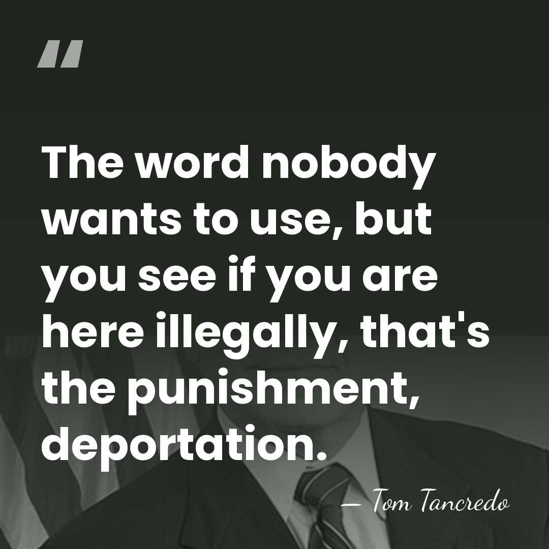 The word nobody wants to use, but you see if you are&hellip; - Tom Tancredo
