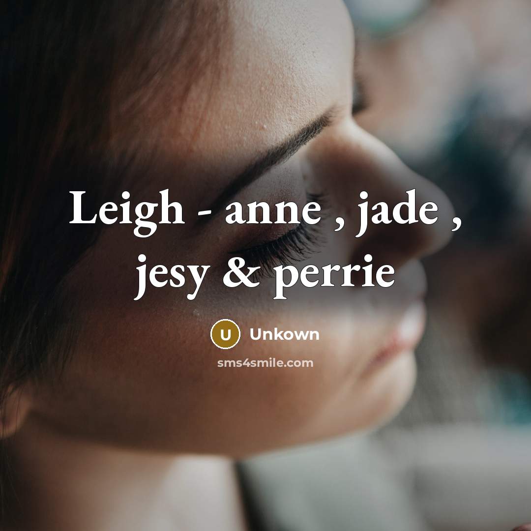 “Leigh - anne , jade , jesy & perrie” quote by Unkown