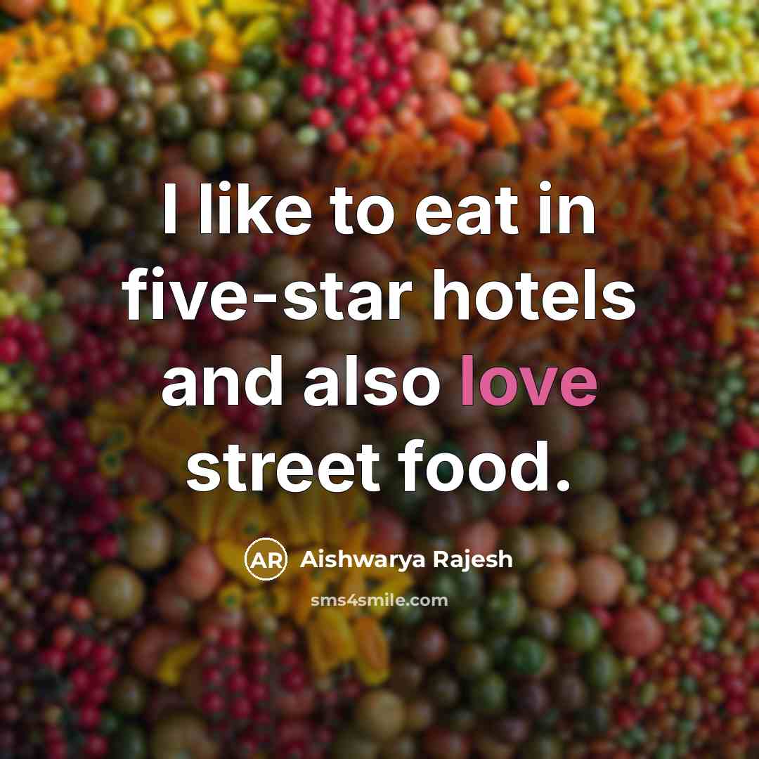 “I like to eat in five-star hotels and also love…” quote by Aishwarya Rajesh