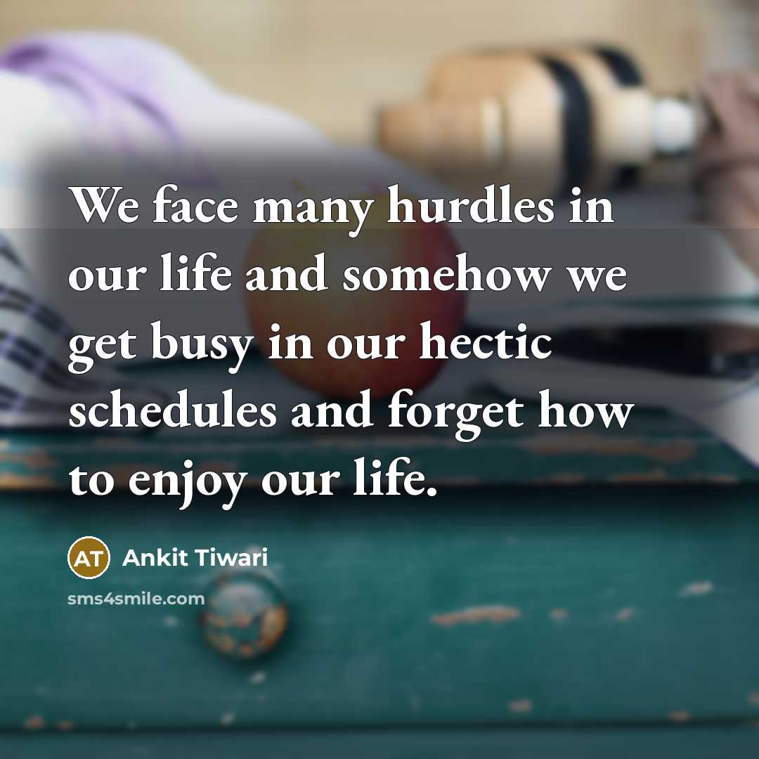 “We face many hurdles in our life and somehow we…” quote by Ankit Tiwari