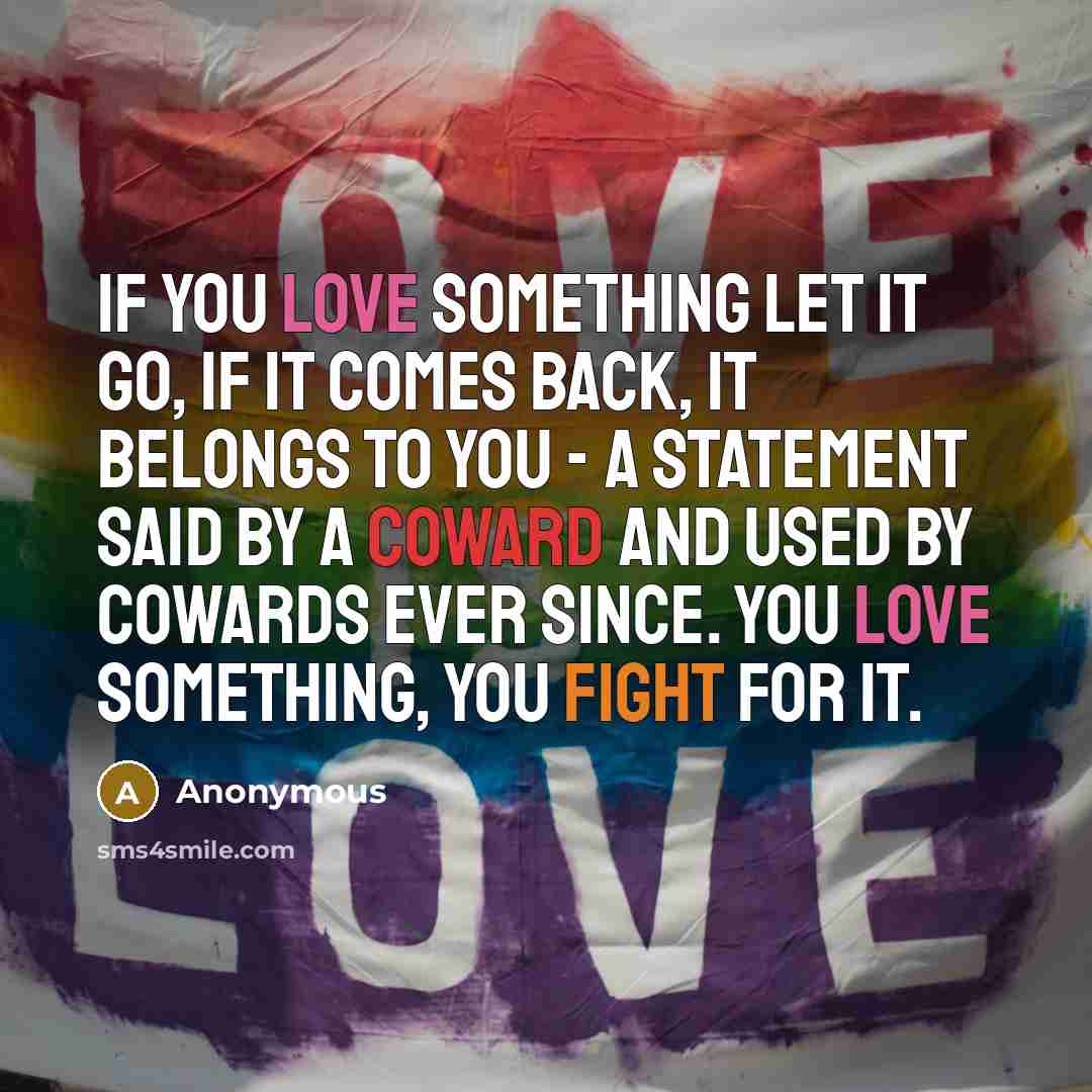 “If you love something let it go, if it comes…” quote by Anonymous