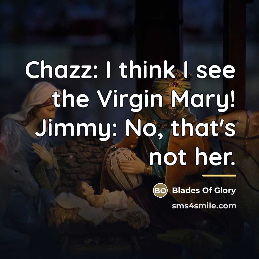 “Chazz: I think I see the Virgin Mary! Jimmy: No,…” quote by Blades Of Glory
