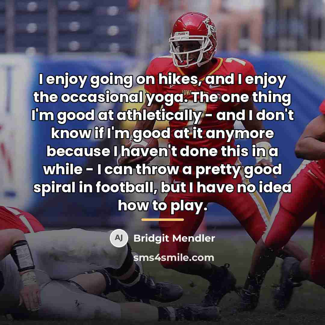 “I enjoy going on hikes, and I enjoy the occasional…” quote by Bridgit Mendler