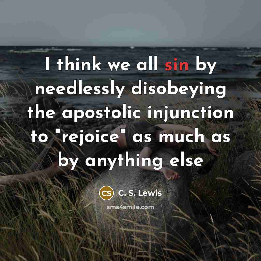 “I think we all sin by needlessly disobeying the apostolic…” quote by C. S. Lewis