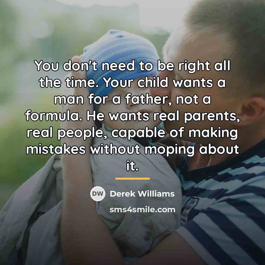 “You don't need to be right all the time. Your…” quote by Derek Williams