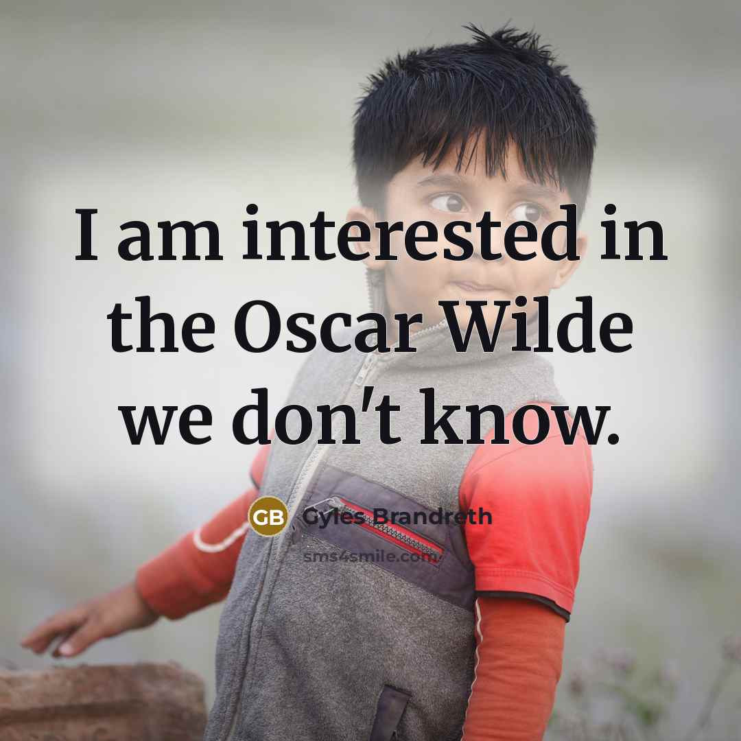 “I am interested in the Oscar Wilde we don't know.…” quote by Gyles Brandreth
