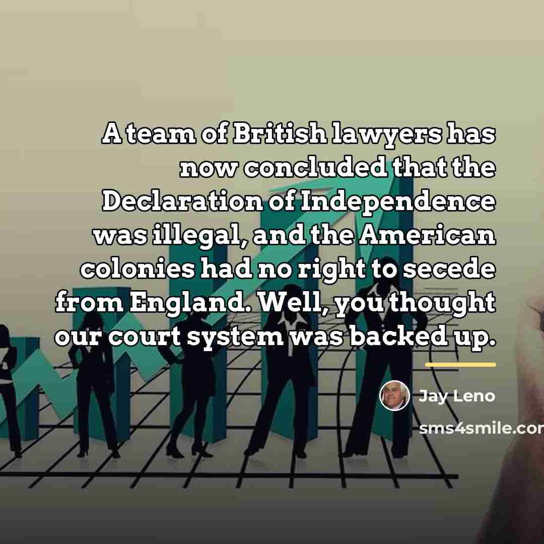 “A team of British lawyers has now concluded that the…” quote by Jay Leno