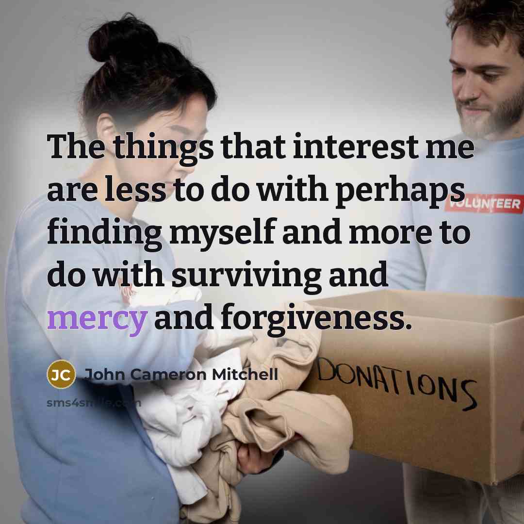 “The things that interest me are less to do with…” quote by John Cameron Mitchell