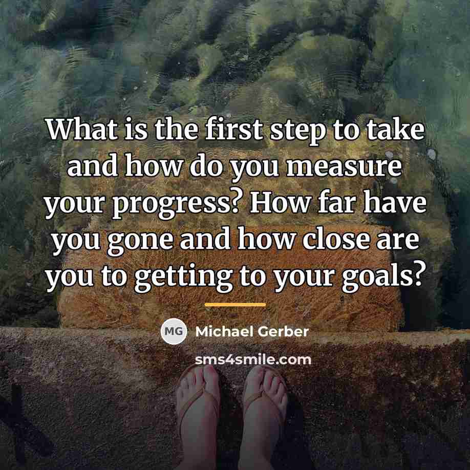 “What is the first step to take and how do…” quote by Michael Gerber